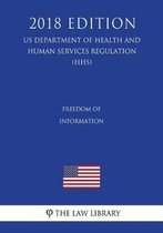 Freedom of Information (Us Department of Health and Human Services Regulation) (Hhs) (2018 Edition)