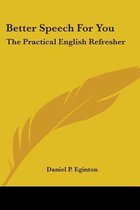 Better Speech for You: The Practical English Refresher