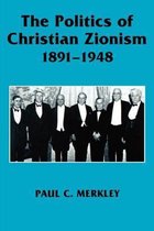 Politics Of Christian Zionism, 1891-1948