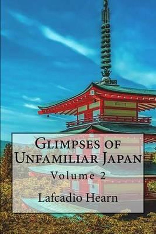 Glimpses of Unfamiliar Japan - cover