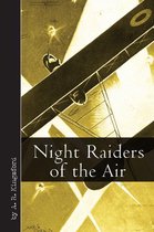 Vintage Aviation Library - Night Raiders of the Air