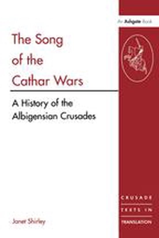 Crusade Texts in Translation - The Song of the Cathar Wars - cover
