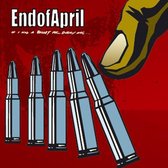 End Of April - If Had A Bullet For Every One (CD)