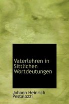 Vaterlehren in Sittlichen Wortdeutungen