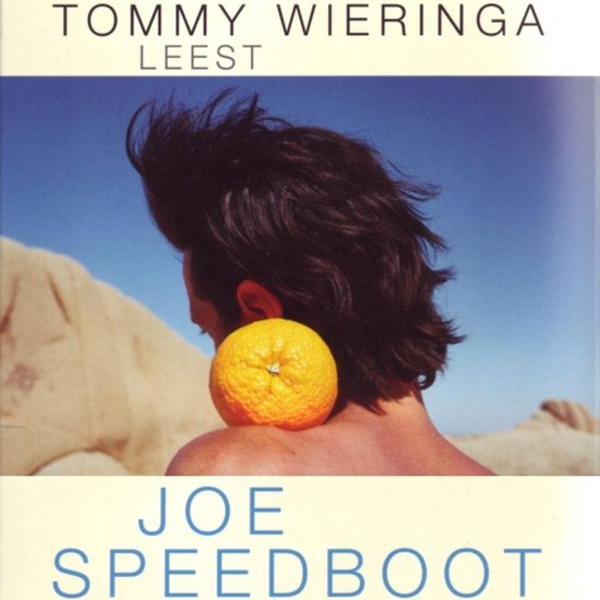 Joe Speedboot - Tommy Wieringa | Respetofundacion.org