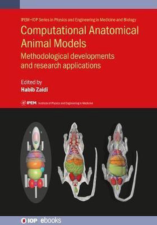 Computational Anatomical Animal Models 9780750313452 Habib Zaidi