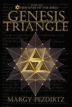 Heroines of the Bible - Genesis Triangle