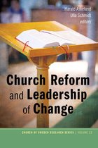 Church of Sweden Research Series 12 - Church Reform and Leadership of Change