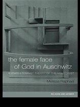 Religion and Gender - The Female Face of God in Auschwitz