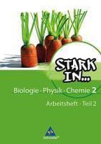 Stark in Biologie, Physik, Chemie 2 Teil 2. Arbeitsheft. - Ausgabe 2008