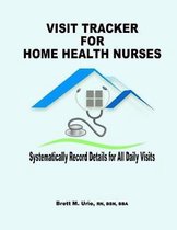 Visit Tracker for Home Health Nurses