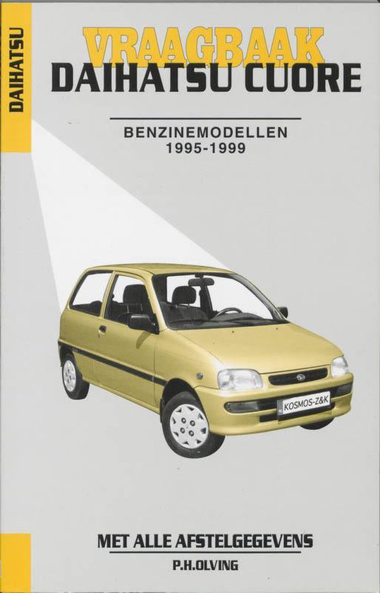 Cover van het boek 'Vraagbaak Daihatsu Cuore / Benzinemodellen 1995-1999' van P.H. Olving