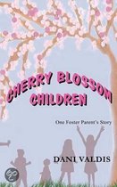 Cherry Blossom Children - One Foster Parent's Story
