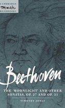 Cambridge Music Handbooks- Beethoven: The 'Moonlight' and other Sonatas, Op. 27 and Op. 31
