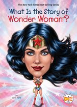 What Is the Story Of? - What Is the Story of Wonder Woman?