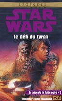 Star Wars 3 - Star Wars - La crise de la flotte noire, tome 3 : Le défi du tyran
