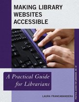 Practical Guides for Librarians - Making Library Websites Accessible