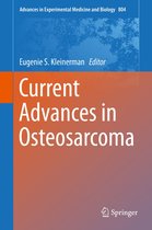 Advances in Experimental Medicine and Biology 804 - Current Advances in Osteosarcoma