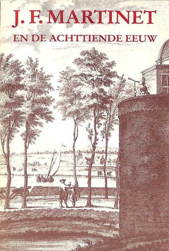 9789060115497 - J.F. Martinet en de achttiende eeuw