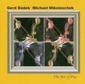 Gerd Dudek & Michael Mikolaschek - The Art Of Duo (CD)