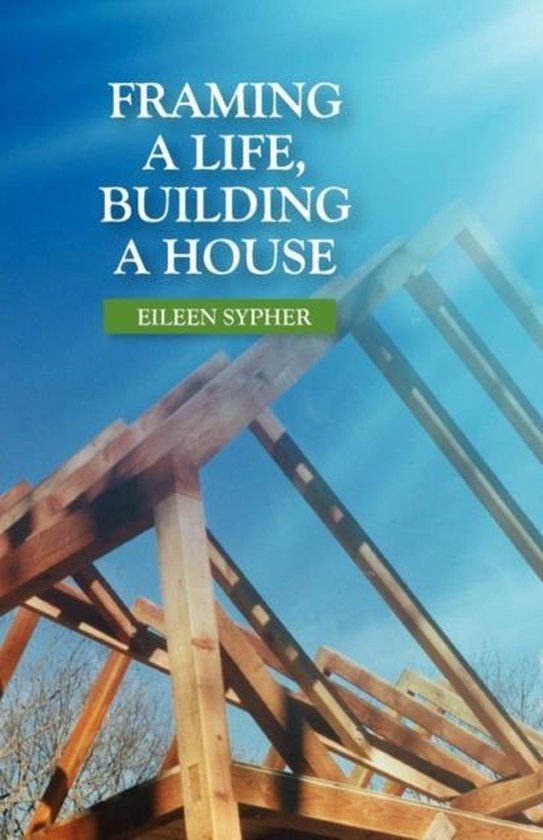 Framing a Life, Building a House - cover
