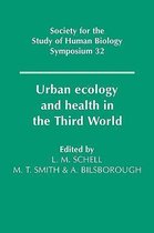 Society for the Study of Human Biology Symposium SeriesSeries Number 32- Urban Ecology and Health in the Third World