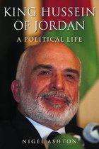 King Hussein Of Jordon - A Political Life