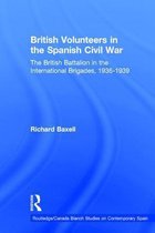 Routledge/Canada Blanch Studies on Contemporary Spain- British Volunteers in the Spanish Civil War