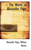 The Works of Alexander Pope