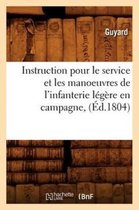 Sciences Sociales- Instruction pour le service et les manoeuvres de l'infanterie légère en campagne, (Éd.1804)