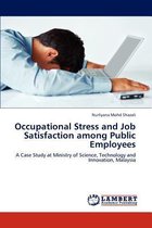 Occupational Stress and Job Satisfaction among Public Employees