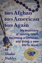 Born Afghan Born American Born Again