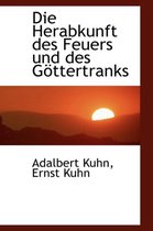 Die Herabkunft Des Feuers Und Des Gottertranks