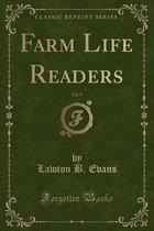 Farm Life Readers, Vol. 5 (Classic Reprint)