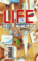 Life Unlocked (Simply Health and Wealth actions to boost your massive success)