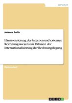 Harmonisierung des internen und externen Rechnungswesens im Rahmen der Internationalisierung der Rechnungslegung