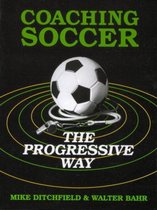 Coaching Soccer the Progressive Way