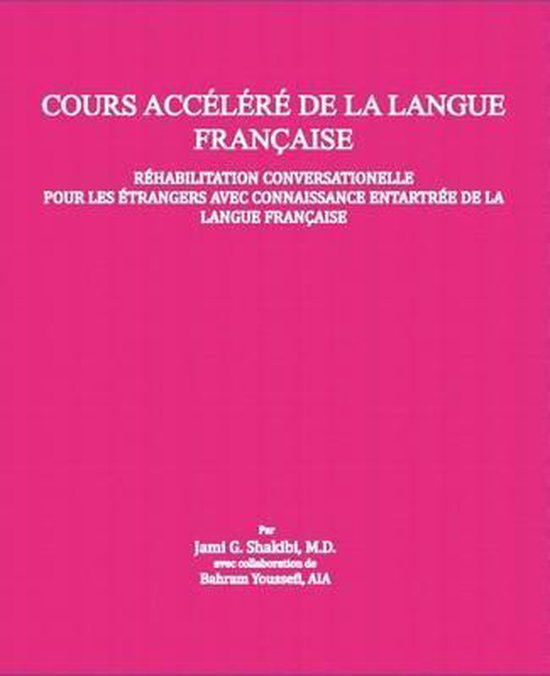 French Language Crash Course, MR Jami G Shakibi 9781530124732