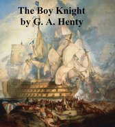 The Boy Knight, A Tale of the Crusades