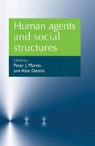 Human Agents and Social Structures