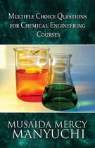 Multiple Choice Questions for Chemical Engineering Courses