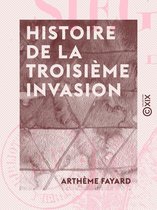 Histoire de la troisième invasion - Siége de Paris (1870-1871)