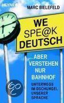 We spe@k (speak) Deutsch