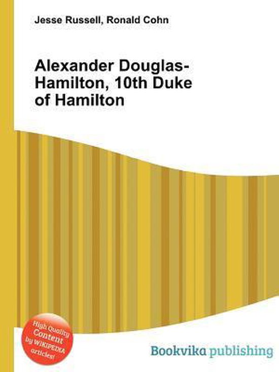 Alexander DouglasHamilton, 10th Duke of Hamilton, Jesse Russell