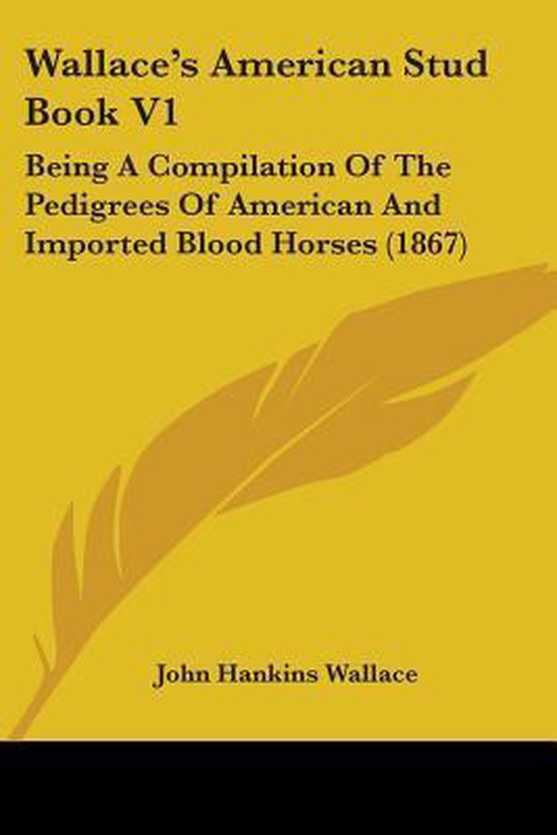 Wallace's American Stud Book V1 van John Hankins Wallace