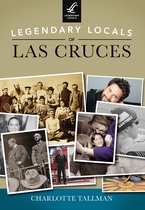 Legendary Locals - Legendary Locals of Las Cruces
