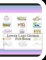 Lower Lake George Fun Book