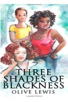 Three Shades of Blackness