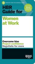 HBR Guide - HBR Guide for Women at Work (HBR Guide Series)