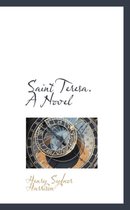 Saint Teresa. a Novel